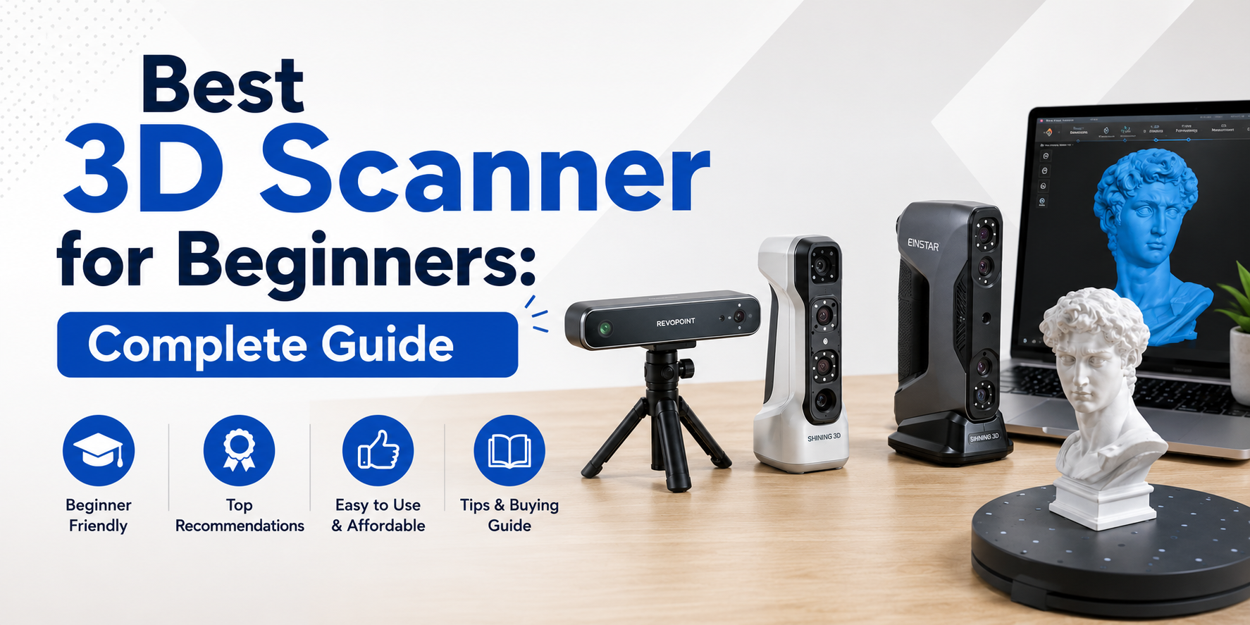 Best 3D Scanner for Beginners: Complete Guide 